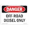 Signmission Safety Sign, OSHA Danger, 3.5" Height, 5" Width, Off-Road Diesel Only, Landscape OS-DS-D-35-L-2070 - alternate 1